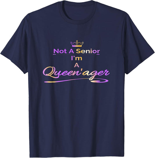 Queenager Not A Senior Not Old Grandma Women's Gift T-Shirt - T-Shirt | Navy