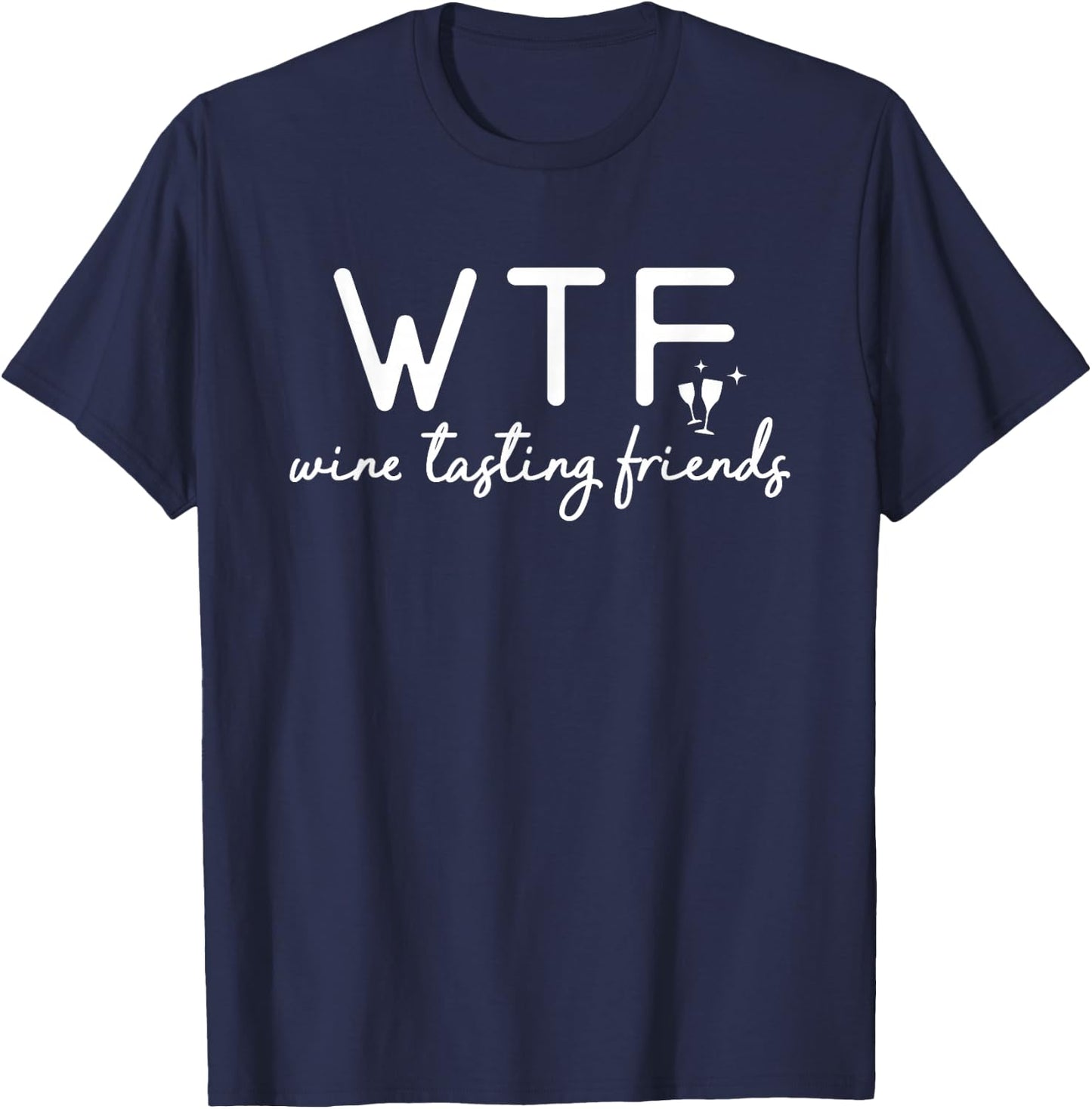 Wine Tasting Friends WTF T-Shirt - T-Shirt | Navy