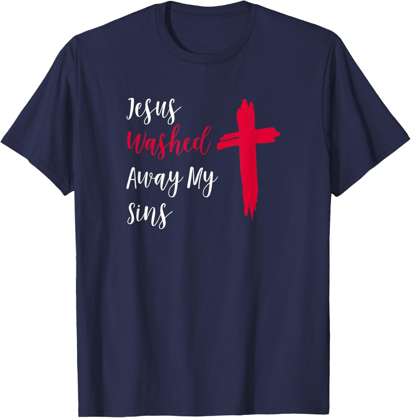 Jesus Washed Away My Sins T-Shirt - T-Shirt | Navy