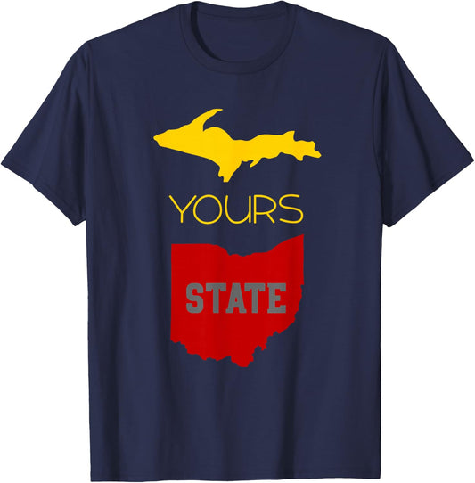 Michigan Ohio Rivalry | Up Yours State | Funny T-Shirt - T-Shirt | Navy