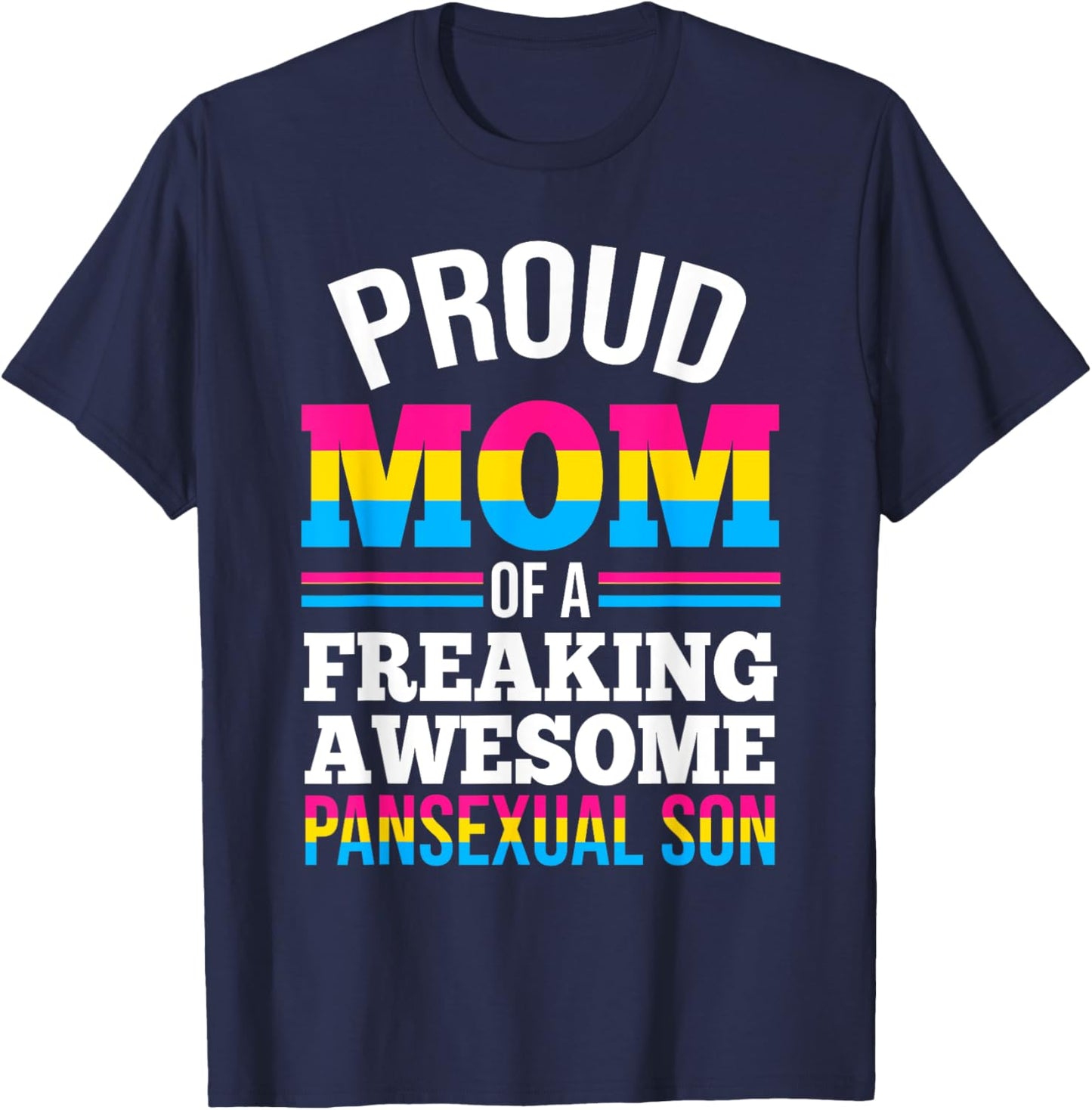 Proud Mom of a Awesome Pansexual Son Pansexual T-Shirt - T-Shirt | Navy