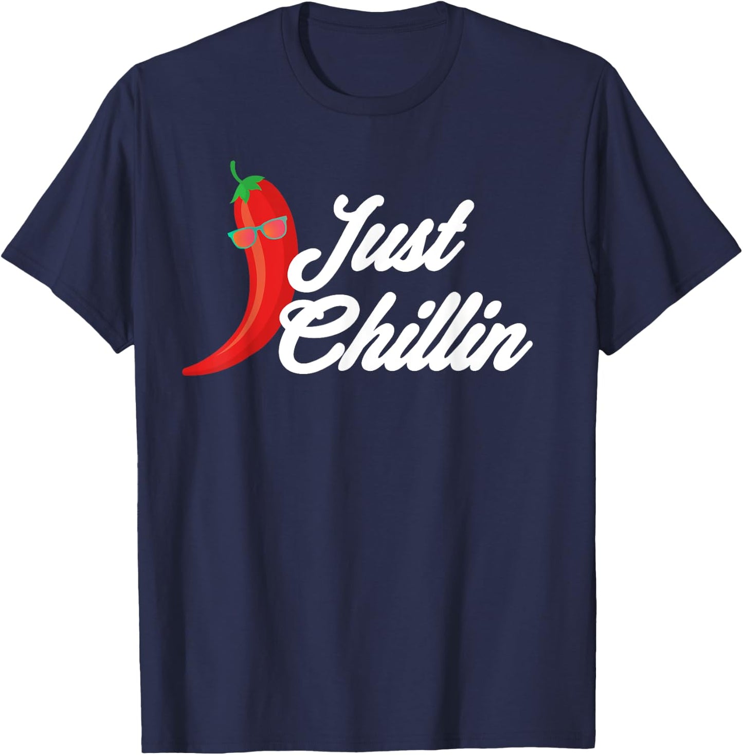 Funny Just Chillin Chili Pepper Shirt For Spicy Food Lovers T-Shirt - T-Shirt | Navy