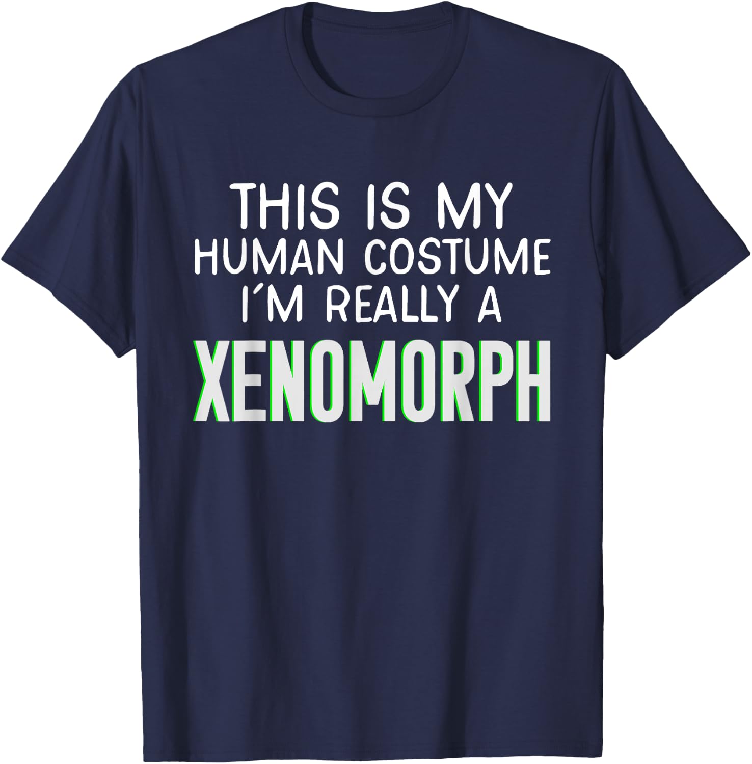 This Is My Human Costume I'm Really A Xenomorph T-Shirt - T-Shirt | Navy