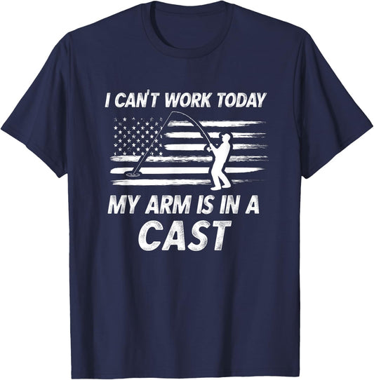 Dad Fishing Gift I Can't Work Today My Arm Is In A Cast Pun T-Shirt - T-Shirt | Navy