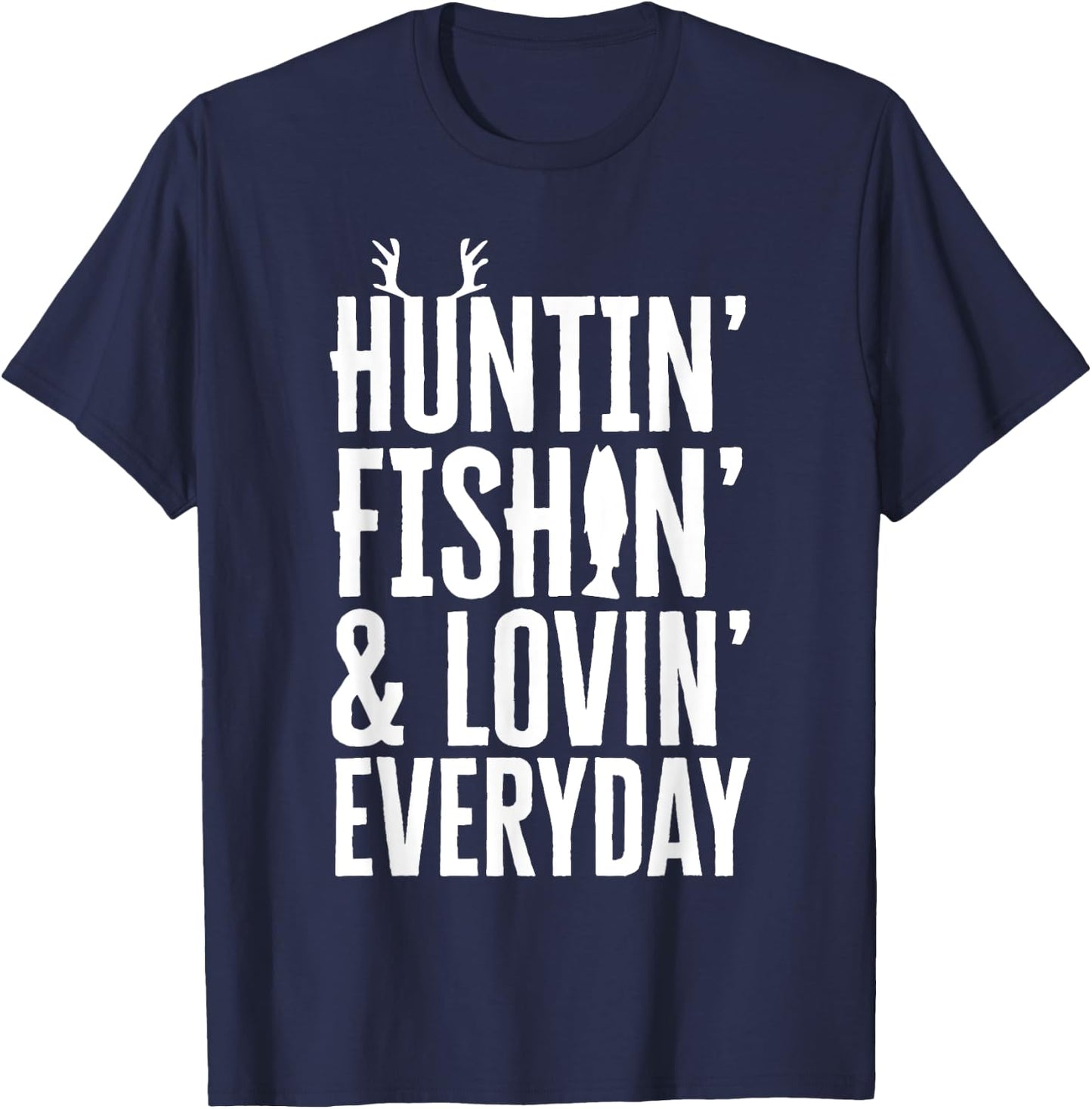 MAD LABS FATHERS DAY SHIRTS - Huntin' Fishin' And Lovin' Everyday , Men's Classic Fit Black Short Sleeve Shirt, Small T-Shirt - T-Shirt | Navy