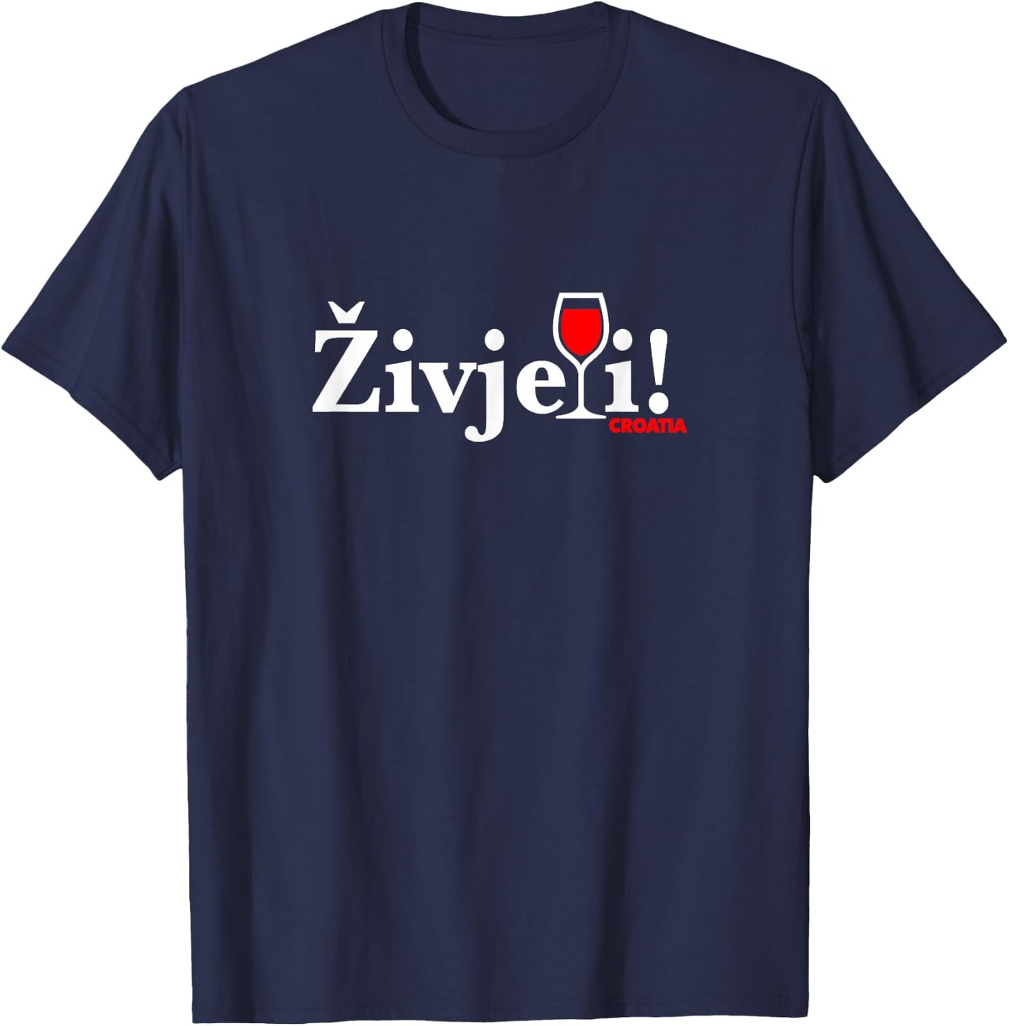 Zivjeli! (Cheers) Croatia Wine Shirt T-Shirt - T-Shirt | Navy