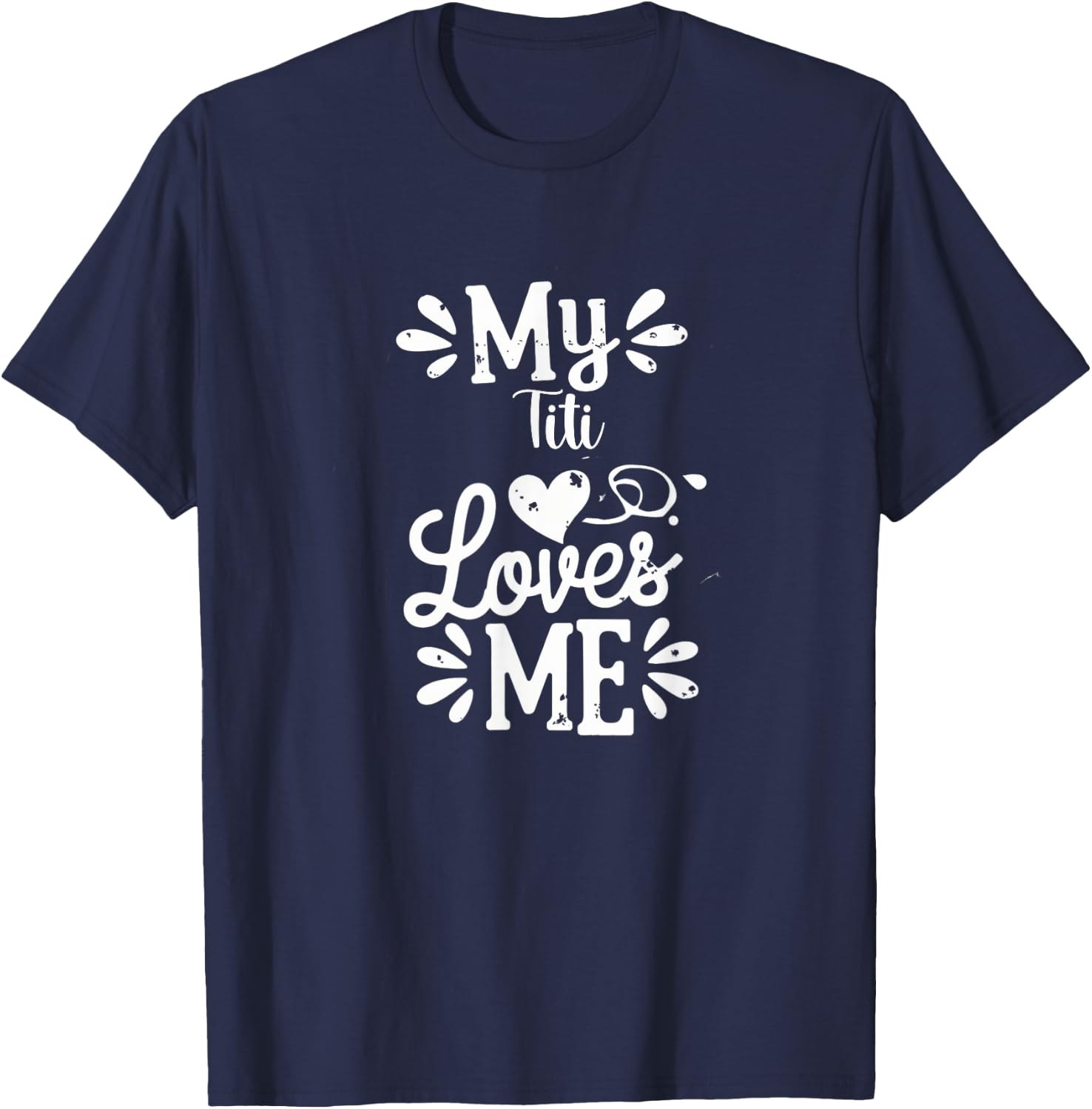 My Titi Loves Me T-Shirt - T-Shirt | Navy