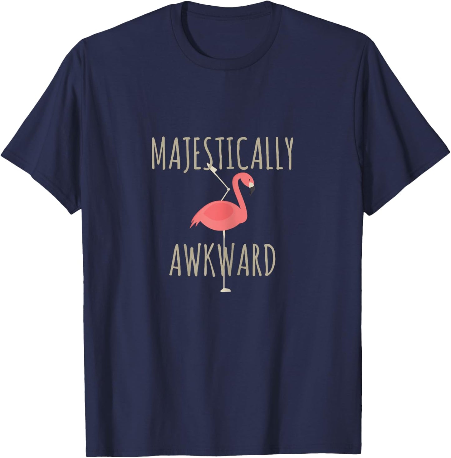 Funny Pink Flamingo Women Gift Majestically Awkward Girl T-Shirt - T-Shirt | Navy