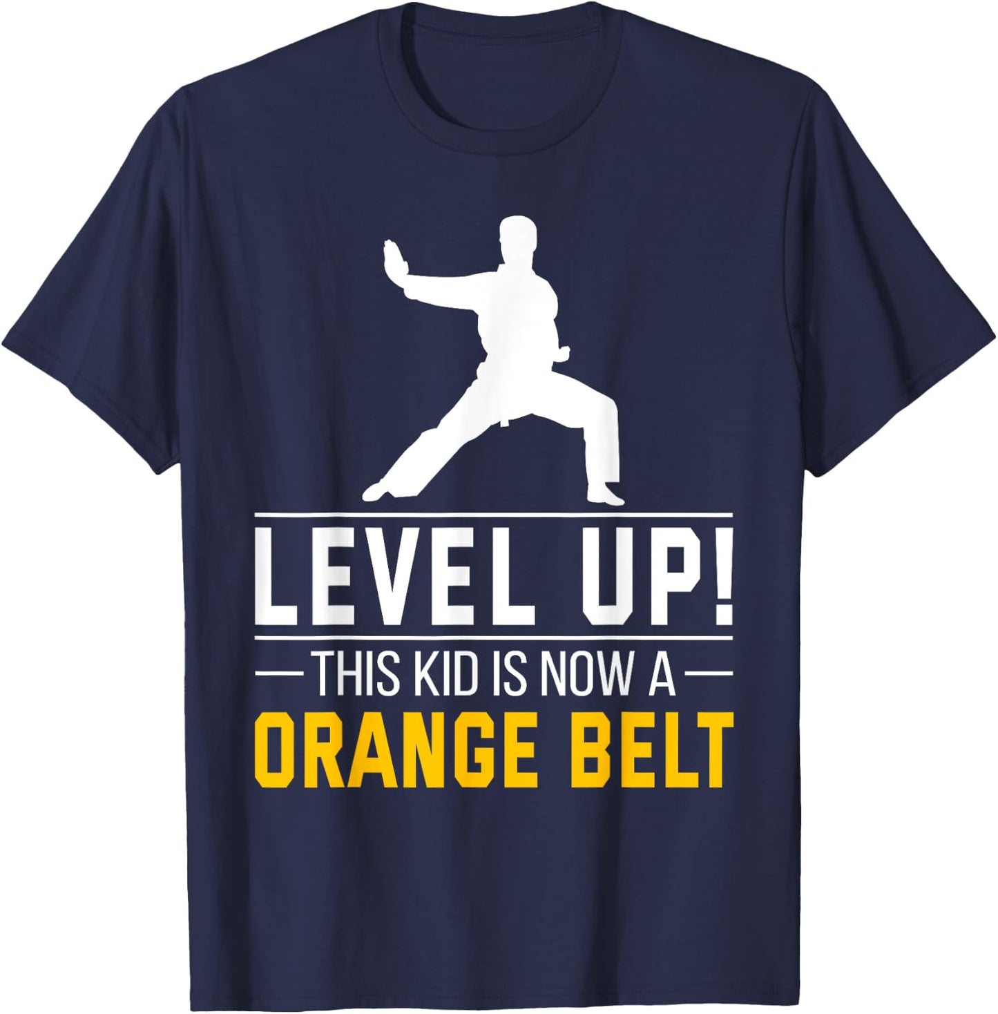 Level Up! This Kid is Now a Orange Belt Karate Award Gift T-Shirt - T-Shirt | Navy