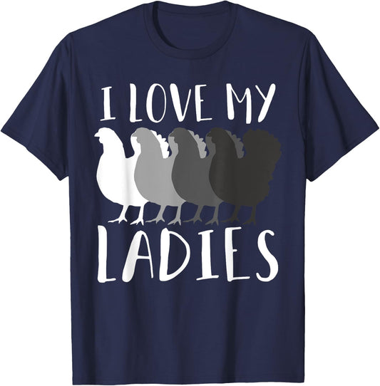I Love My Ladies Chicken Chicks Chicken Lover Breeder Farmer T-Shirt - T-Shirt | Navy