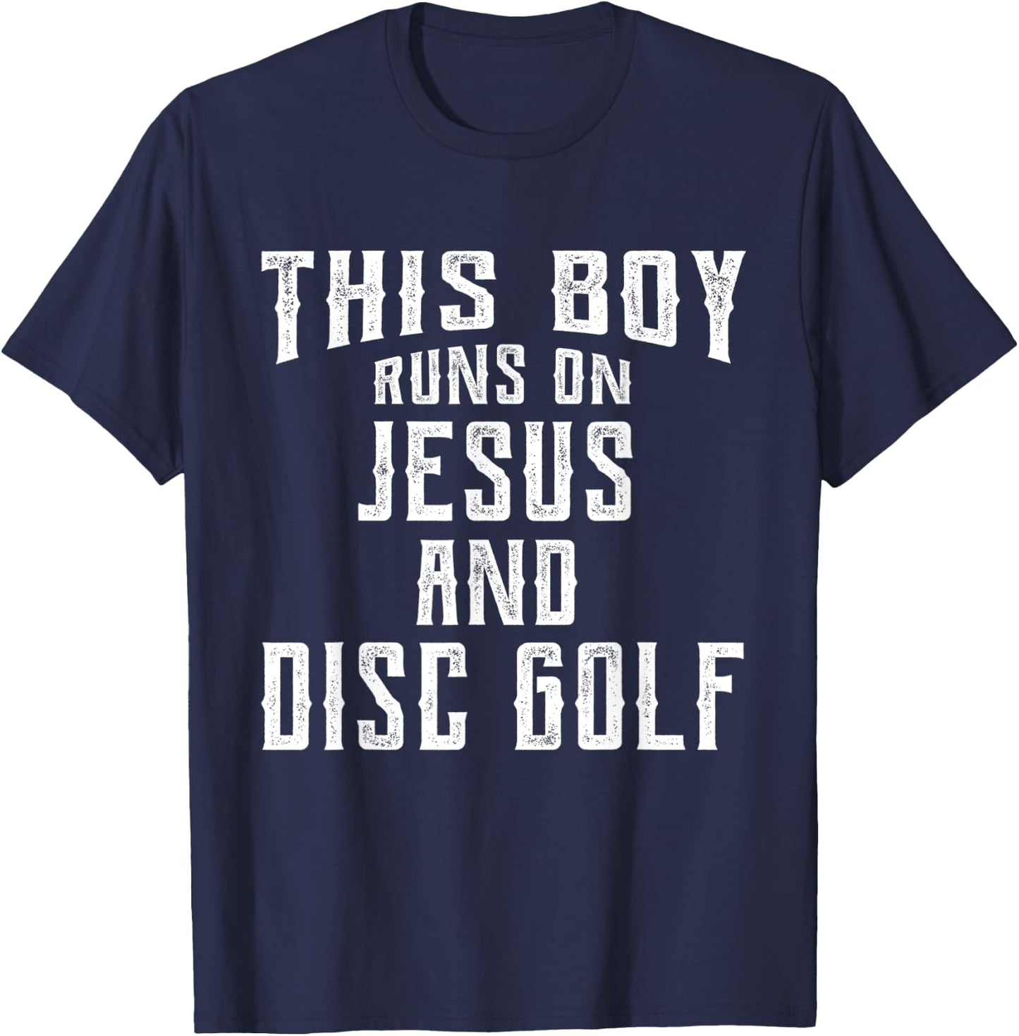 This Boy Runs On Jesus And Disc Golf Christian Gift T-Shirt - T-Shirt | Navy