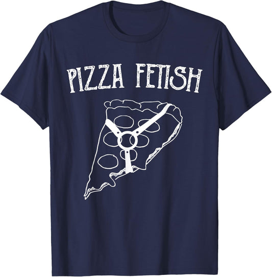 PIZZA FETISH FOOD LOVE SHIRT, Cheese Pepperoni Favorite T-Shirt - T-Shirt | Navy