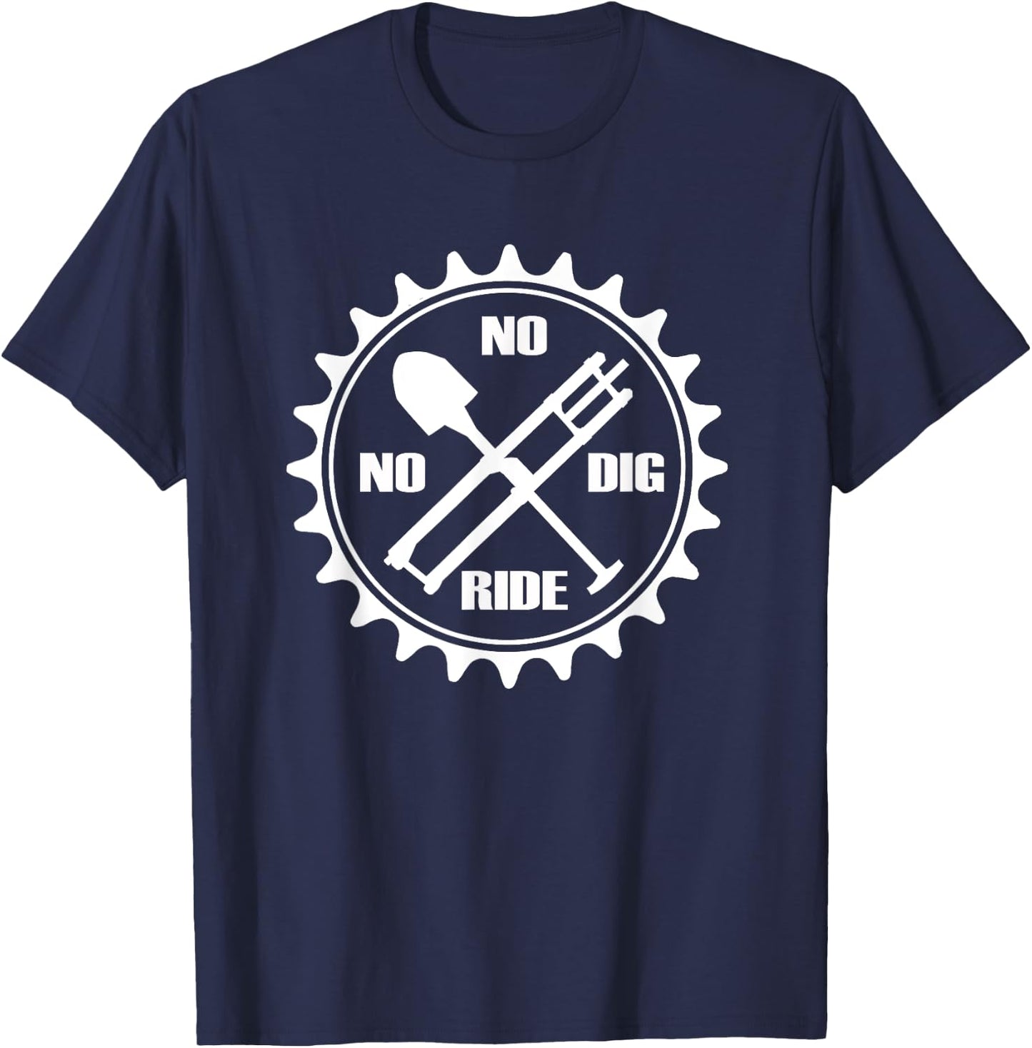 Downhill Mountain Bike MTB - No Dig No Ride Trail Building T-Shirt - T-Shirt | Navy