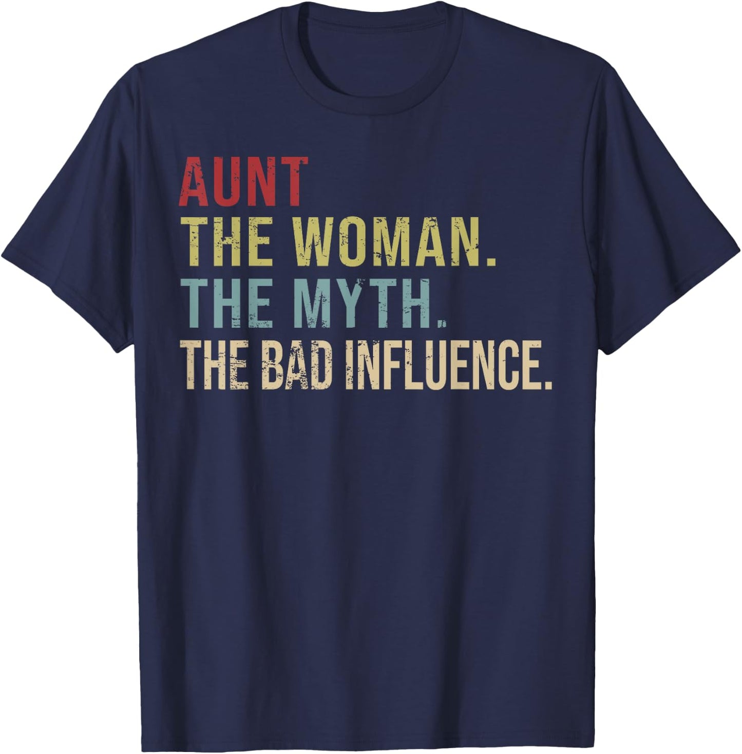 Vintage Aunt The Woman The Myth The Bad Influence T-Shirt - T-Shirt | Navy