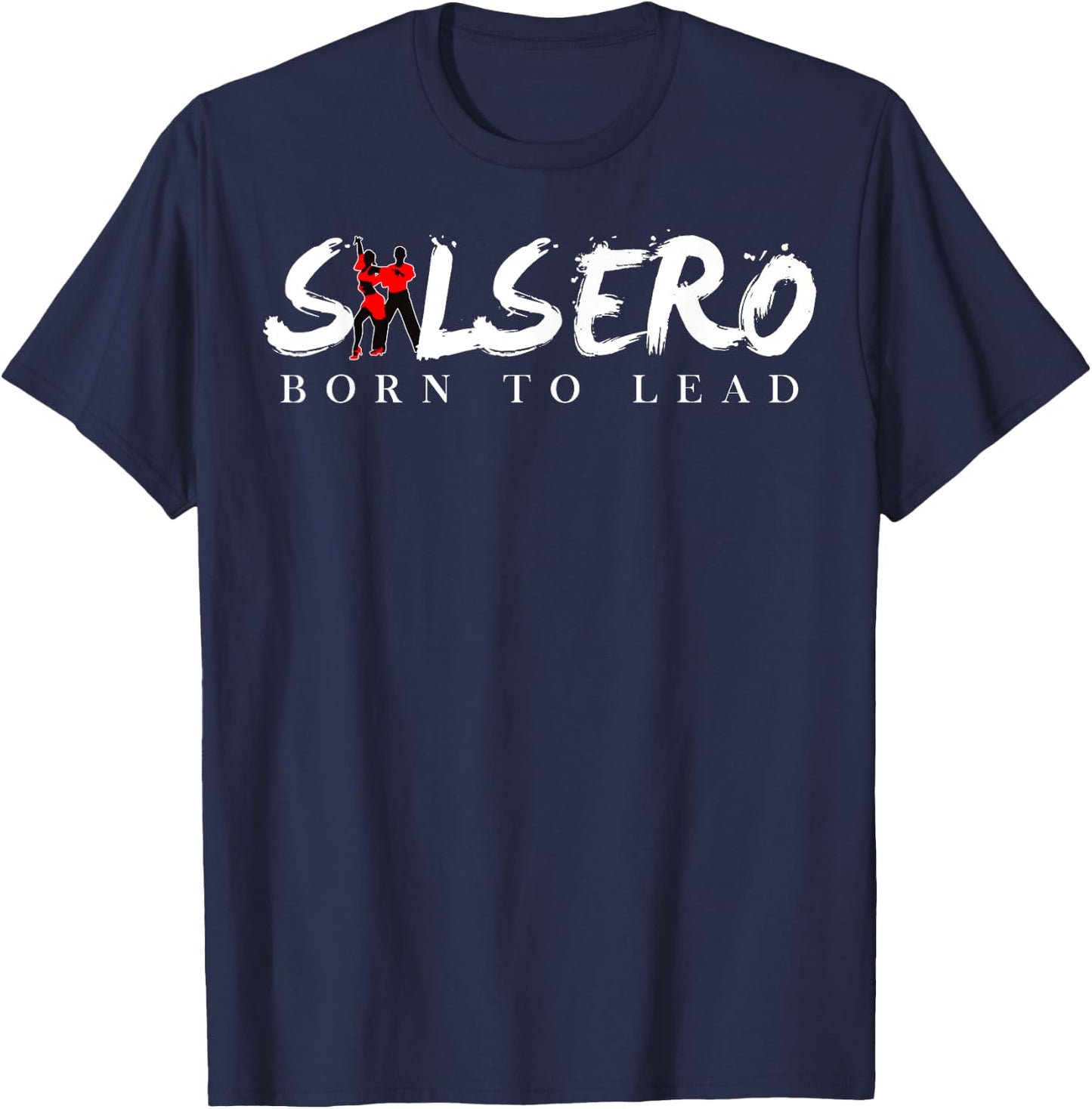 Salsa Dancing Shirt Latin Dance Salsero Hobby T-Shirt - T-Shirt | Navy
