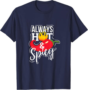 Always Hot & Spicy Chili Pepper Funny Gift T-Shirt - T-Shirt | Navy