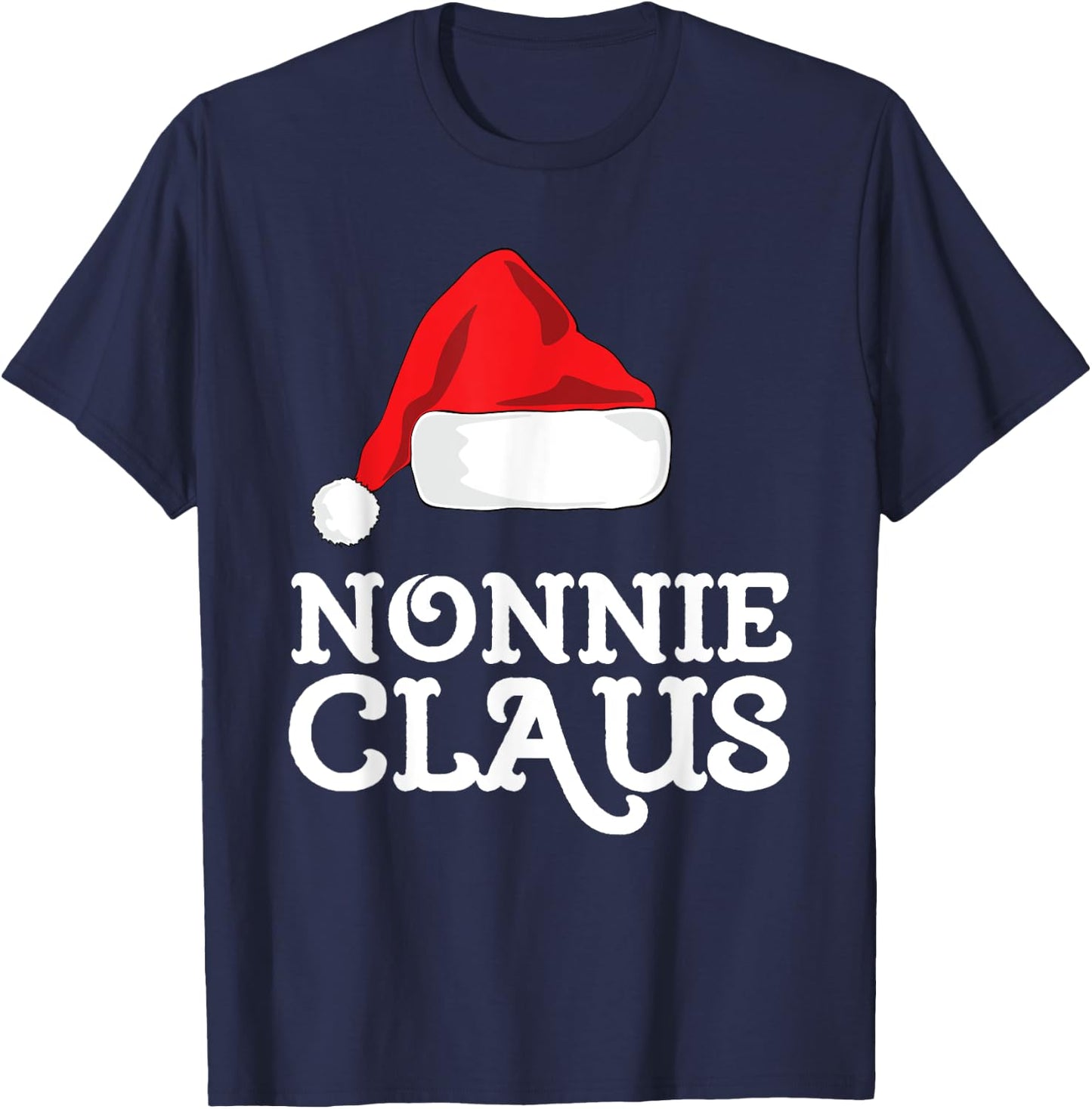 Nonnie Claus Christmas Santa's Hat Pajama Family Xmas T-Shirt - T-Shirt | Navy