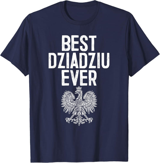 Best Dziadziu Ever Polish Eagle Shirt T-Shirt - T-Shirt | Navy