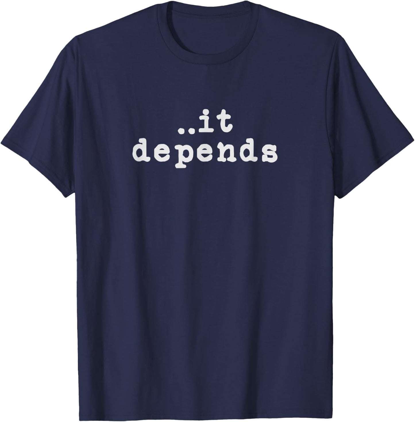 Funny Lawyer Gifts Women It Depends Lawyer T-Shirt - T-Shirt | Navy
