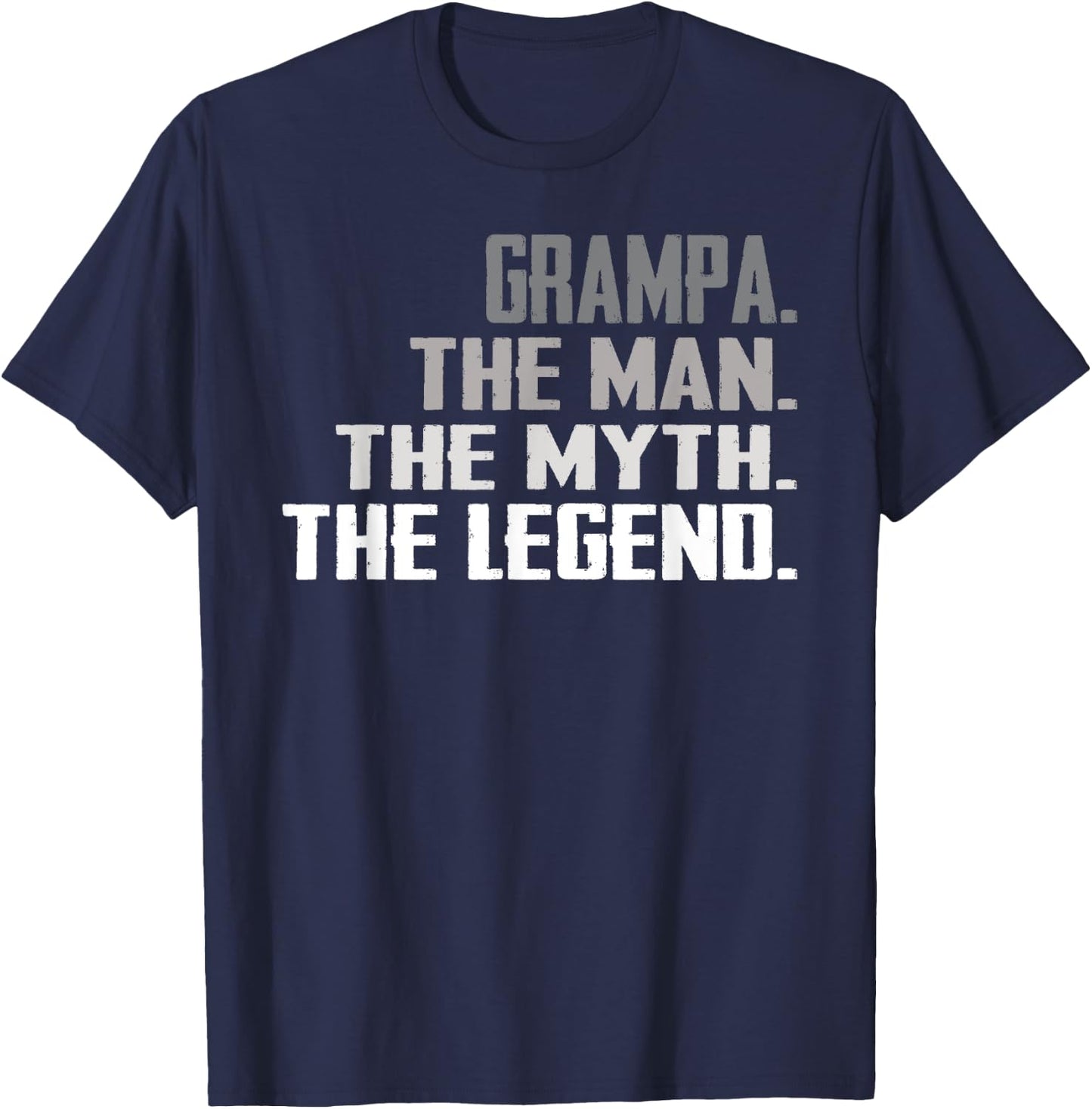 Grampa The Man The Myth The Legend Father Day Dad Grandpa T-Shirt - T-Shirt | Navy
