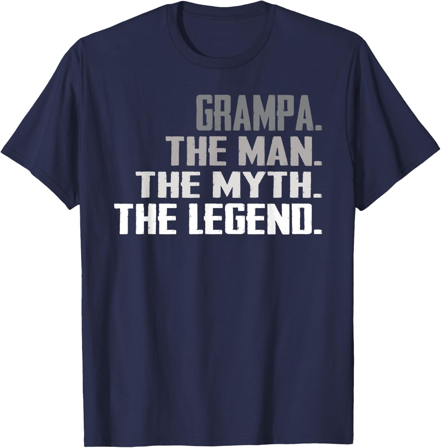 Grampa The Man The Myth The Legend Father Day Dad Grandpa T-Shirt - T-Shirt | Navy