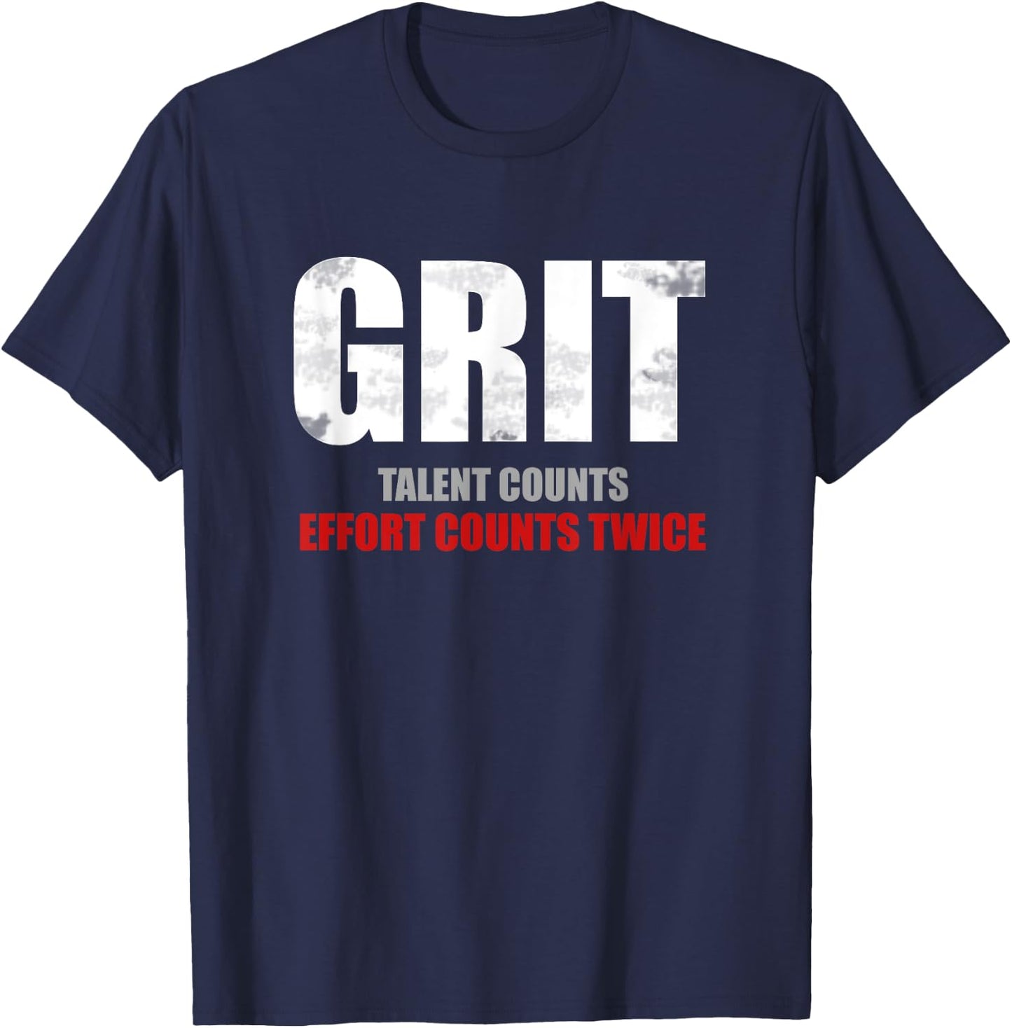 Inspirational Grit Effort Counts Twice Motivational T-Shirt - T-Shirt | Navy