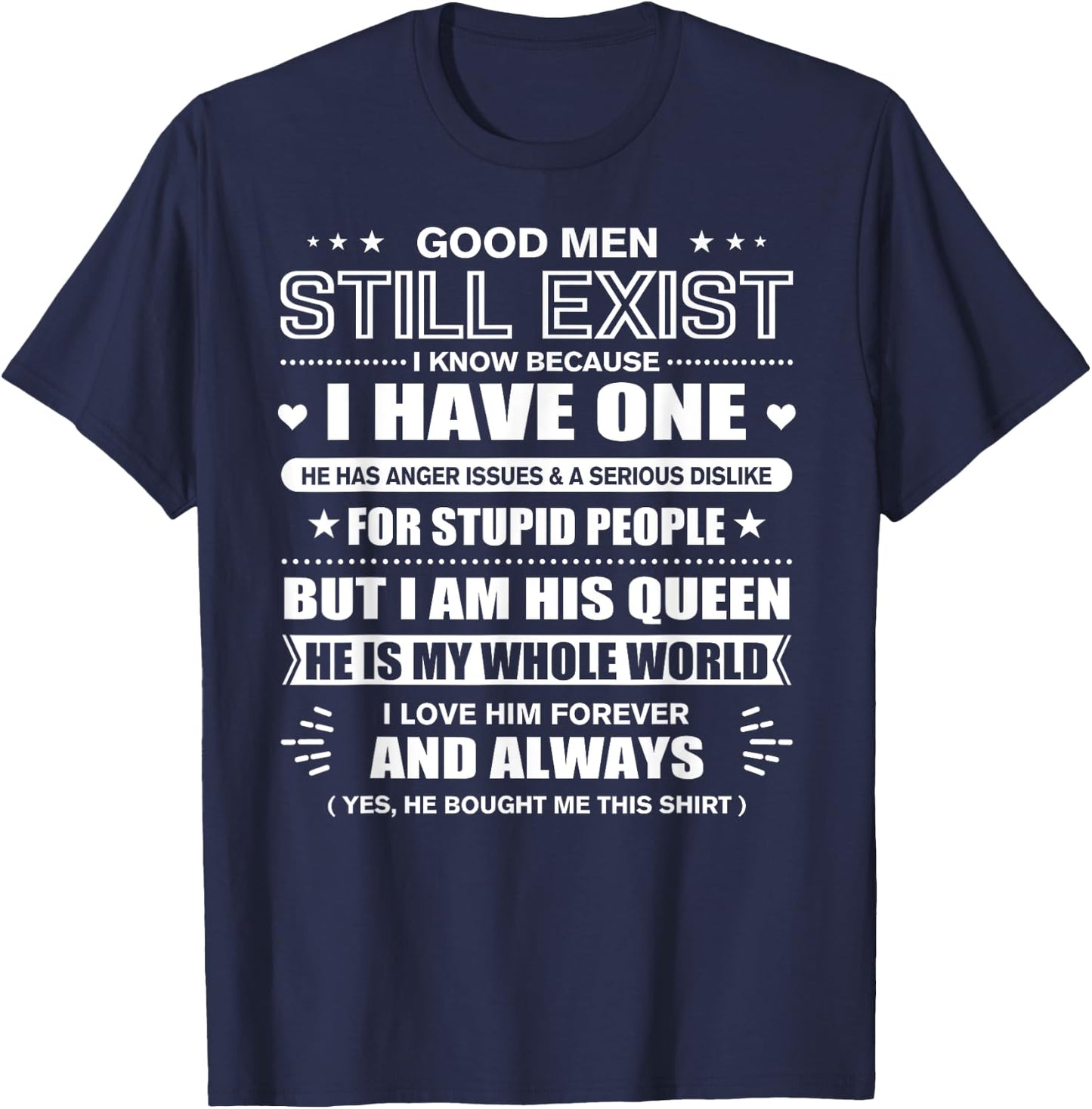 Good Men Still Exist Yes He Bought Me This Funny Wife Quotes T-Shirt - T-Shirt | Navy