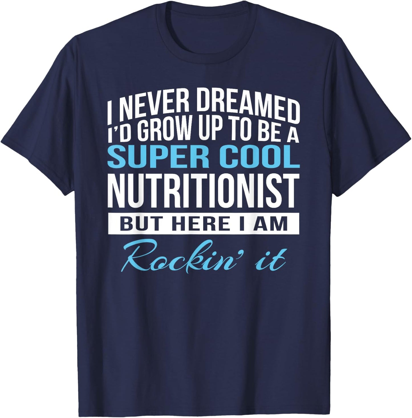 Funny Nutritionist Gift T-Shirt - T-Shirt | Navy