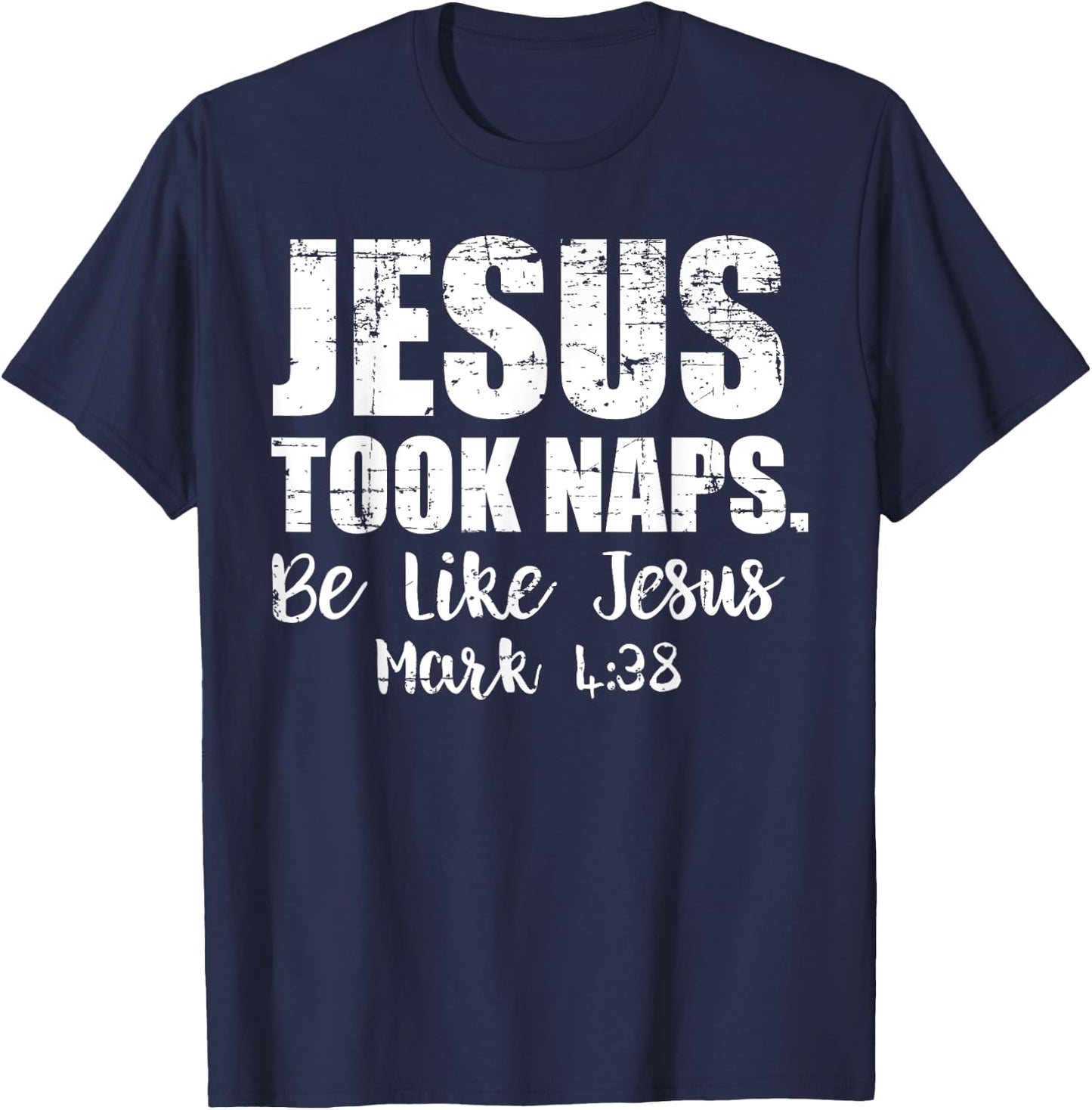 Jesus Took Naps Shirt Be Like Funny Christmas Gift Christian T-Shirt - T-Shirt | Navy