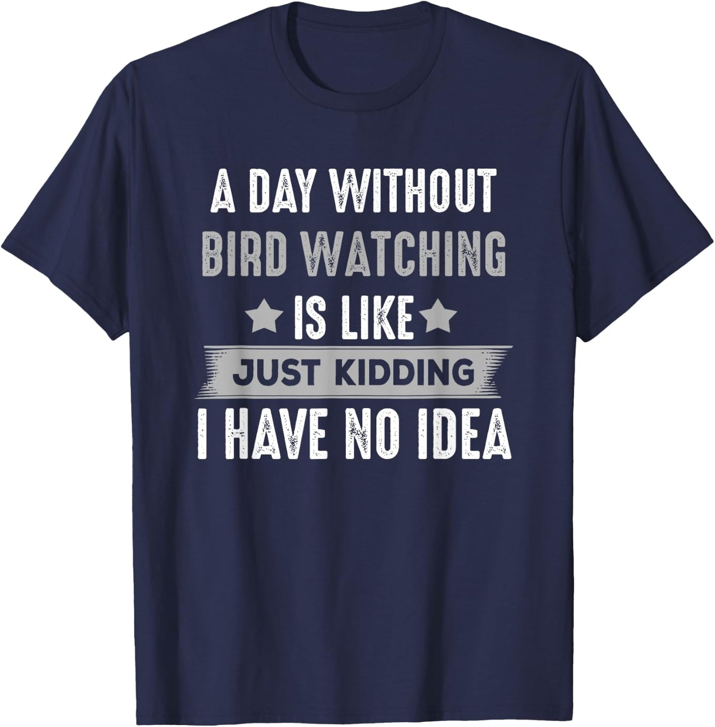 Funny Bird Watching , Gifts For Bird Lovers, Birders T-Shirt - T-Shirt | Navy