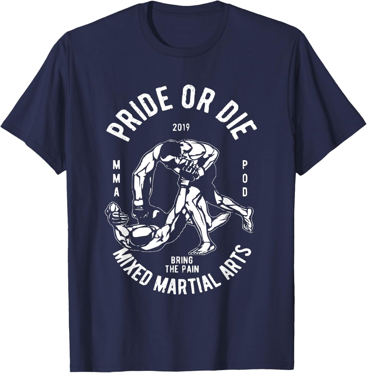 MMA training Gym t shirt saying Pride or Die T-Shirt - T-Shirt | Navy