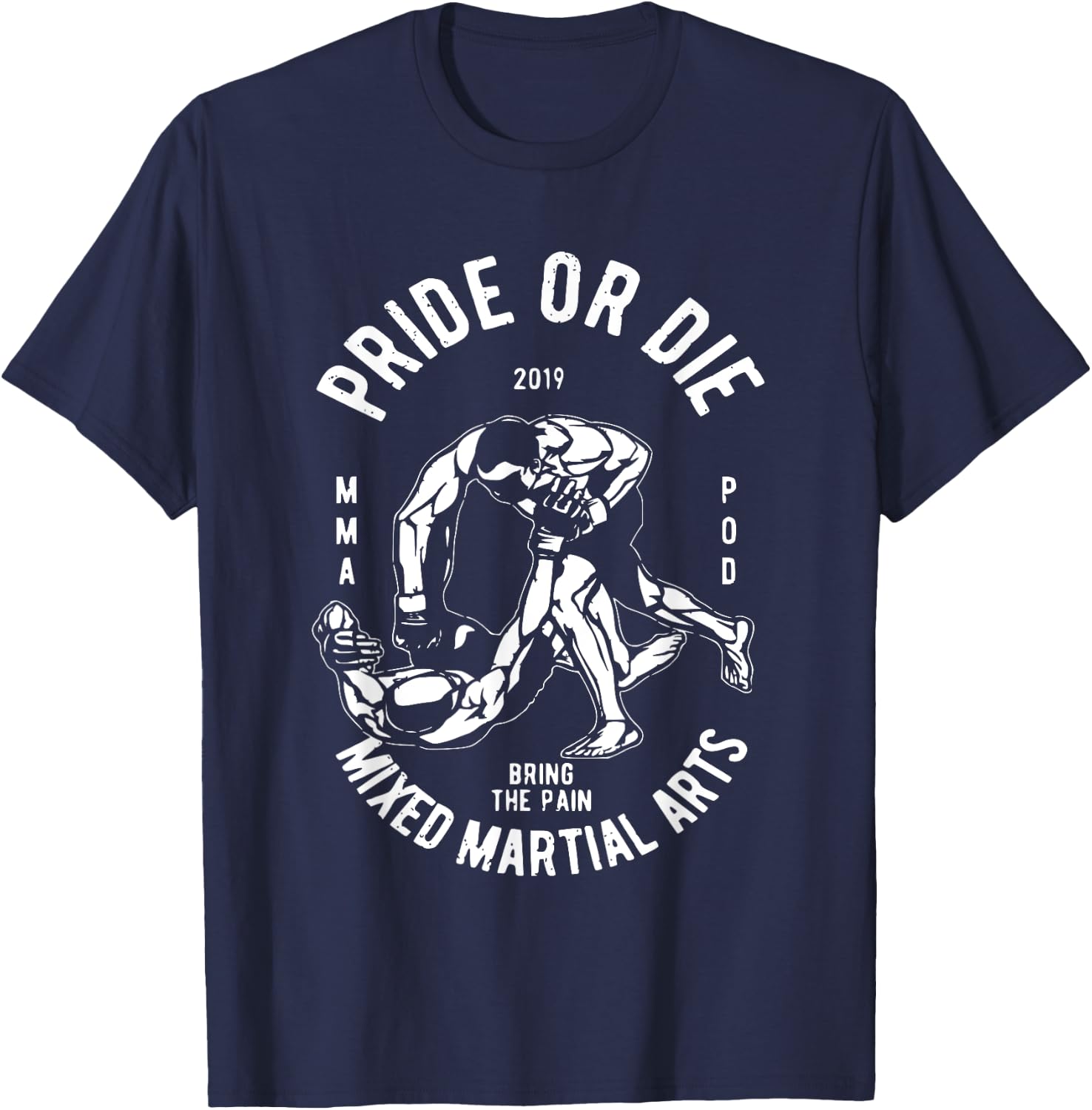 MMA training Gym t shirt saying Pride or Die T-Shirt - T-Shirt | Navy