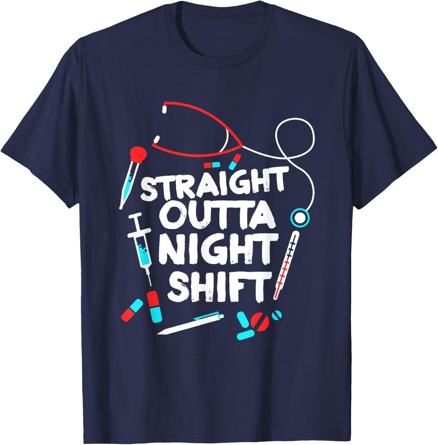 Straight Outta Night Shift - Nurse NightShift T-Shirt - T-Shirt | Navy