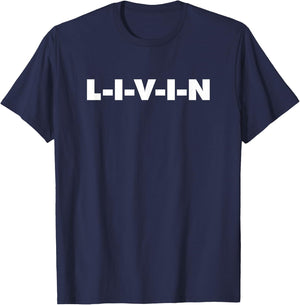 L-I-V-I-N Livin T-Shirt - T-Shirt | Navy