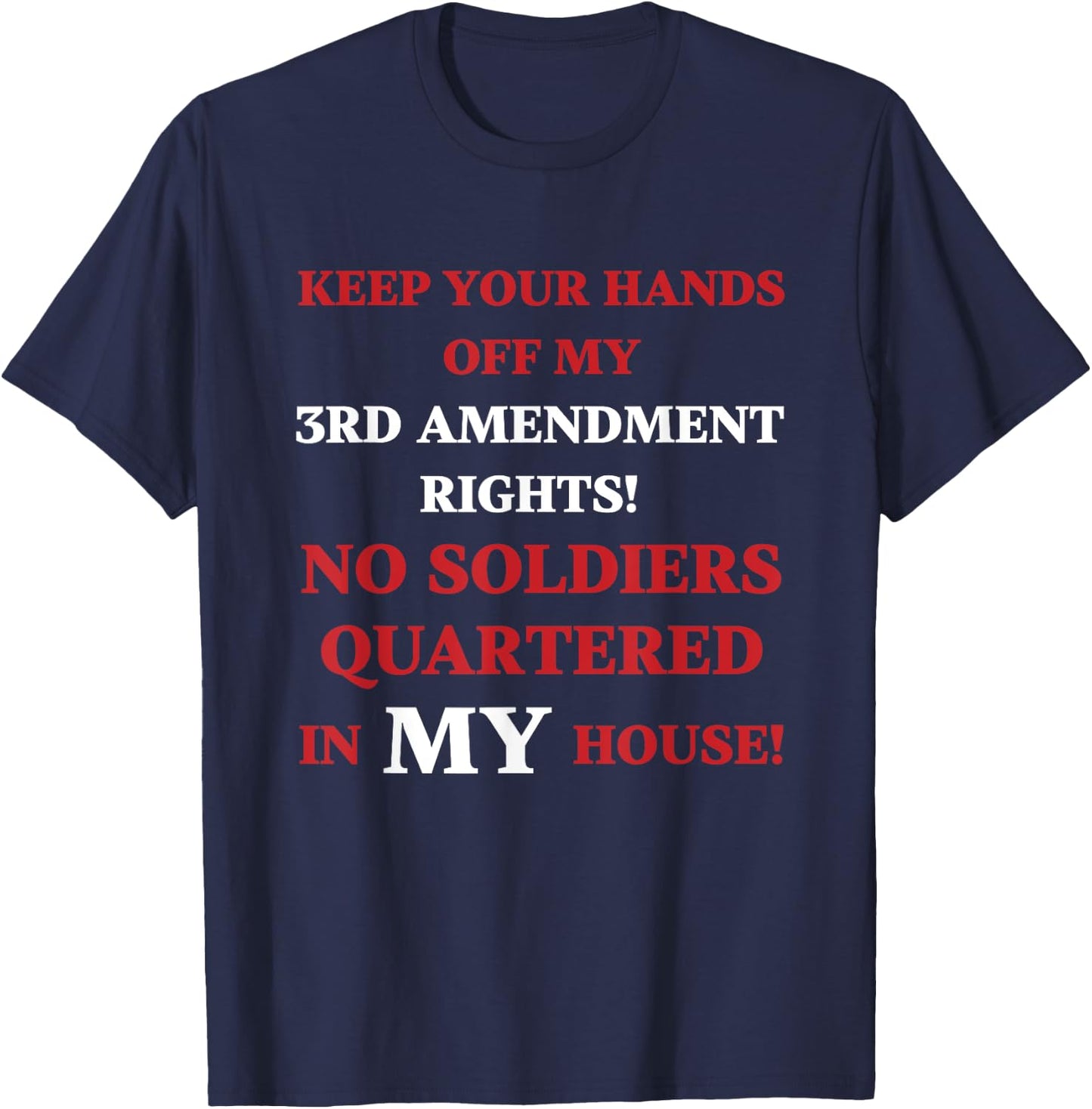 Constitutional Amendment Shirts Hands Off My 3rd Amendment Rights Sarcastic T-Shirt - T-Shirt | Navy