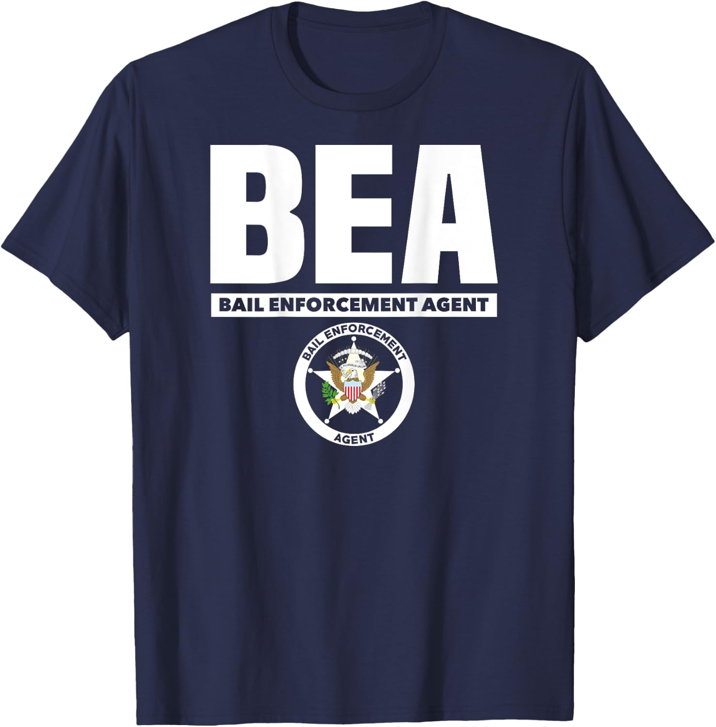 Bail Enforcement Agent Badge Fugitive Bounty Hunters T-Shirt - T-Shirt | Navy