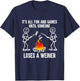 Its All Fun And Games Until Someone Loses A Weiner T-Shirt - T-Shirt | Navy