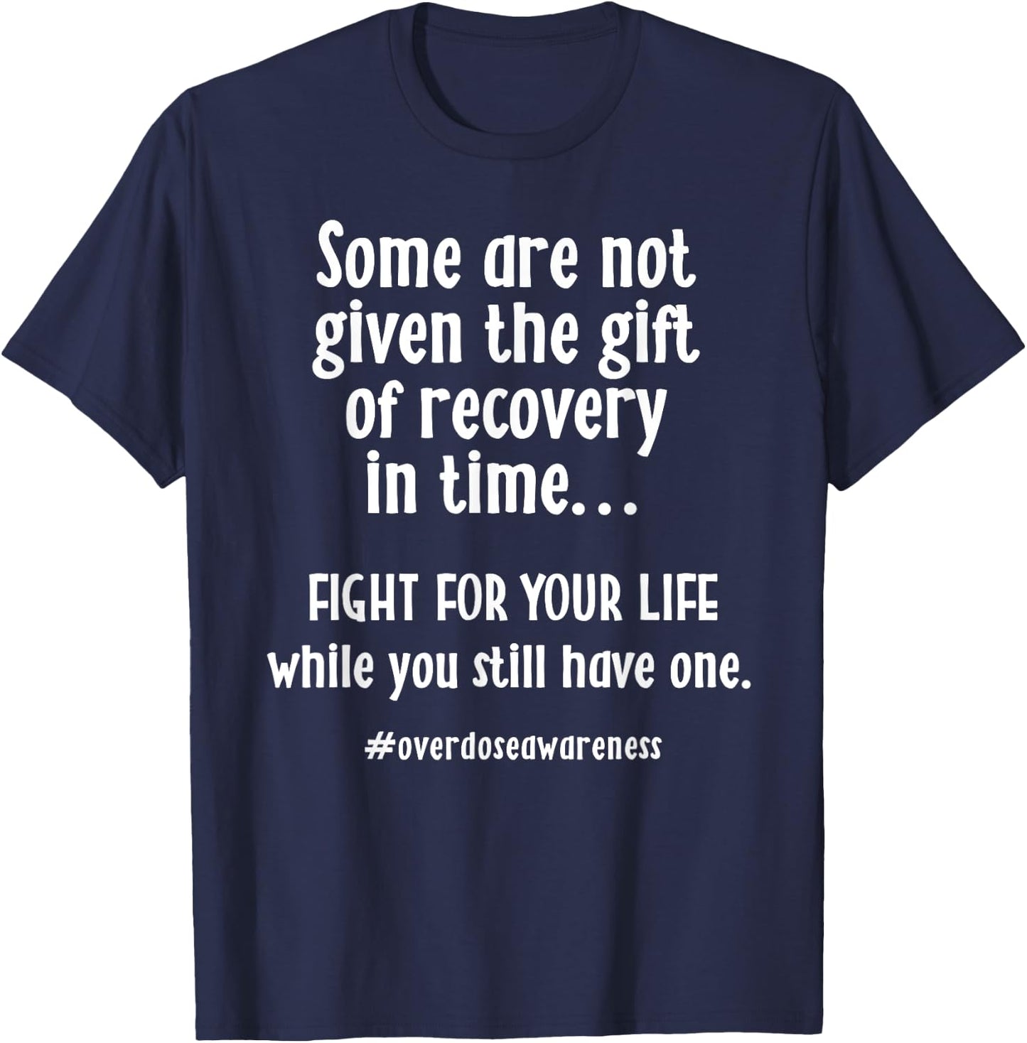 Overdose Awareness Addiction Recovery T Shirt T-Shirt - T-Shirt | Navy