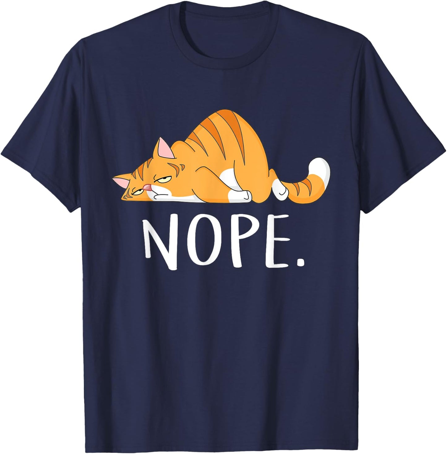 Nope Not Today Lazy Cat Funny Meme T-Shirt - T-Shirt | Navy