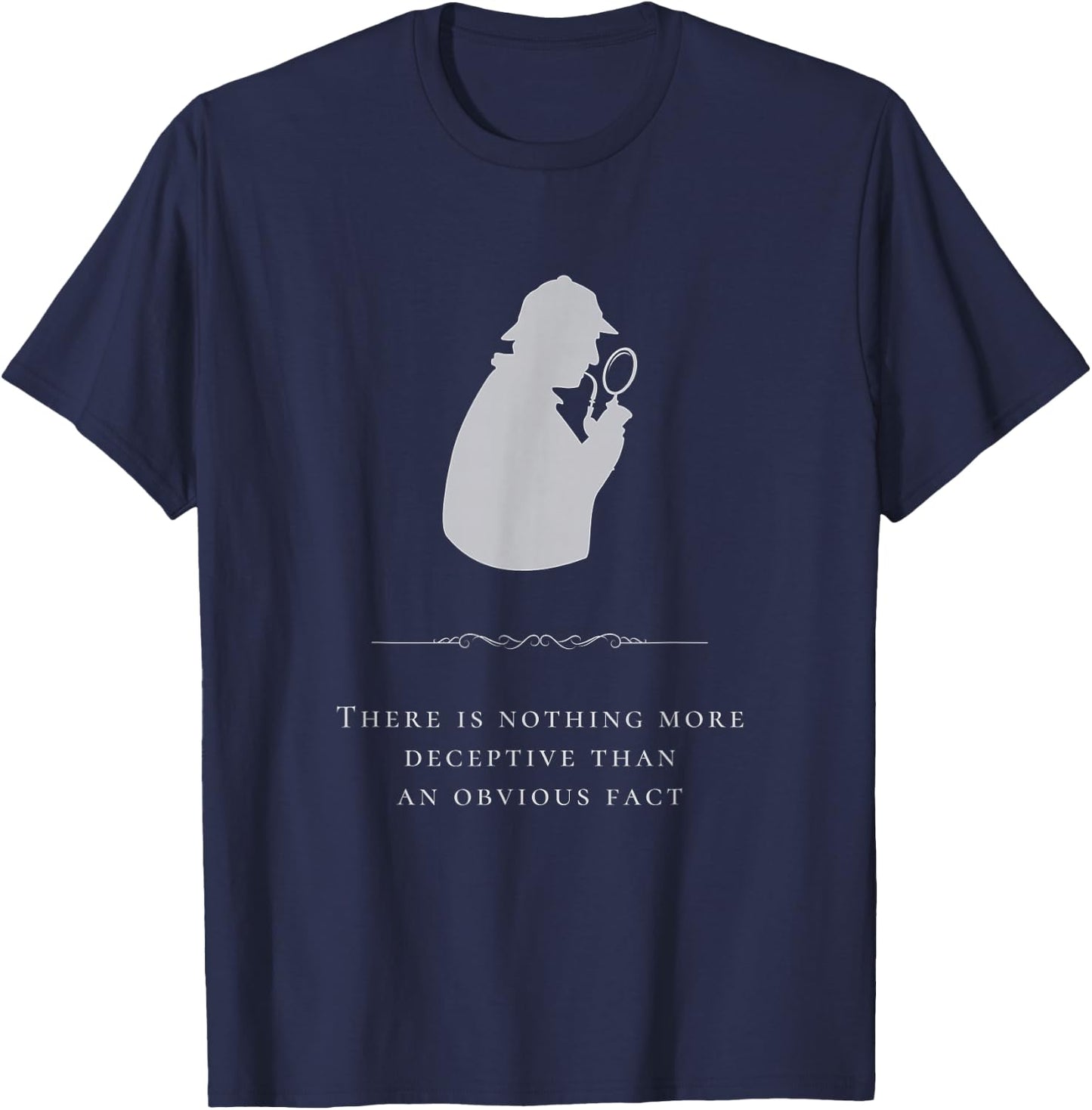 Sherlock Holmes Nothing More Deceptive Obvious Fact Quote T-Shirt - T-Shirt | Navy