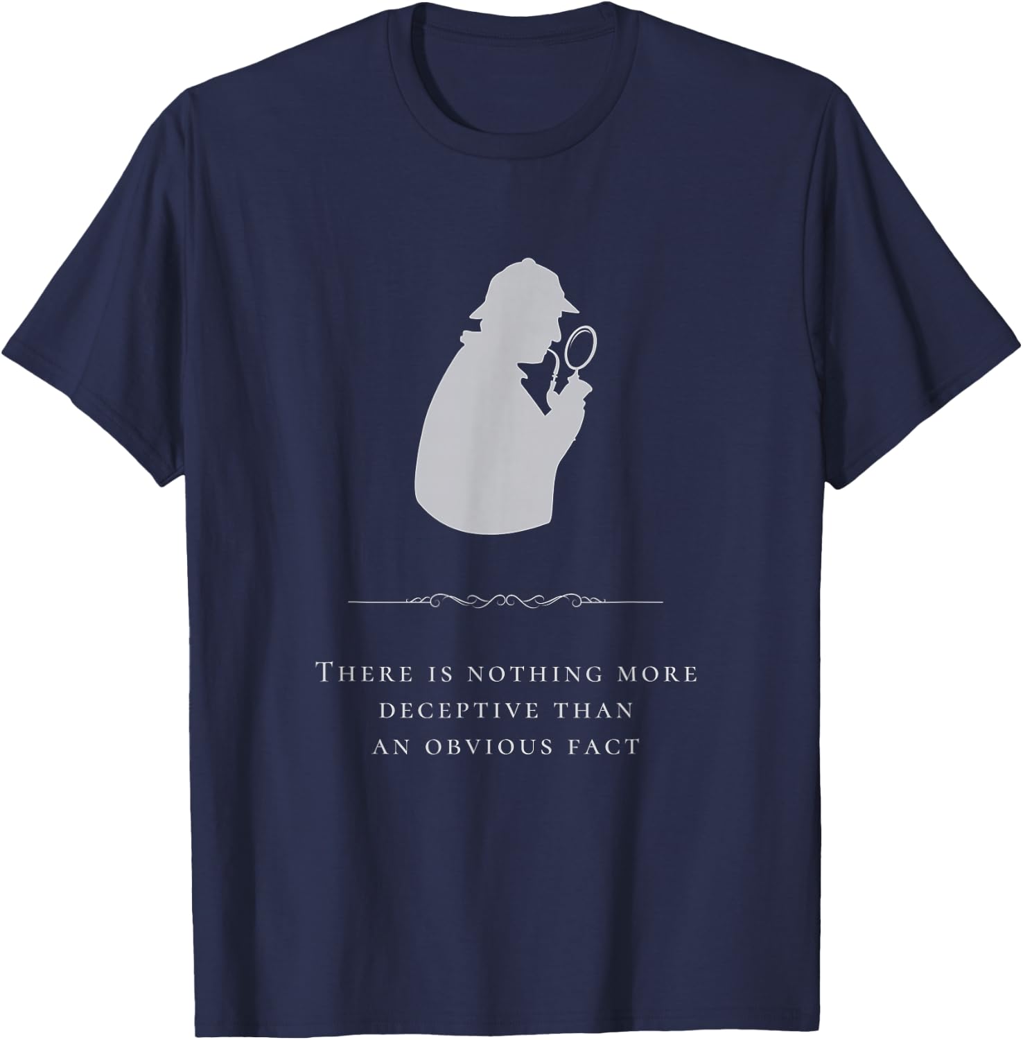 Sherlock Holmes Nothing More Deceptive Obvious Fact Quote T-Shirt - T-Shirt | Navy