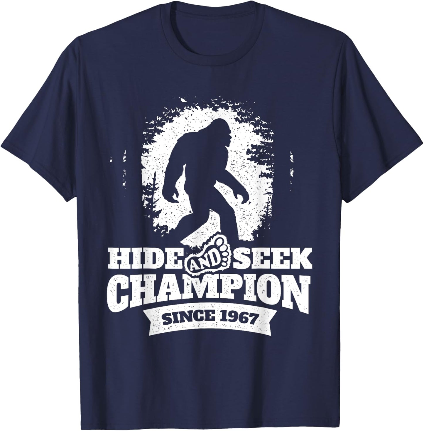 Hide and Seek Champion Since 1967 - Bigfoot Sasquatch T-Shirt - T-Shirt | Navy