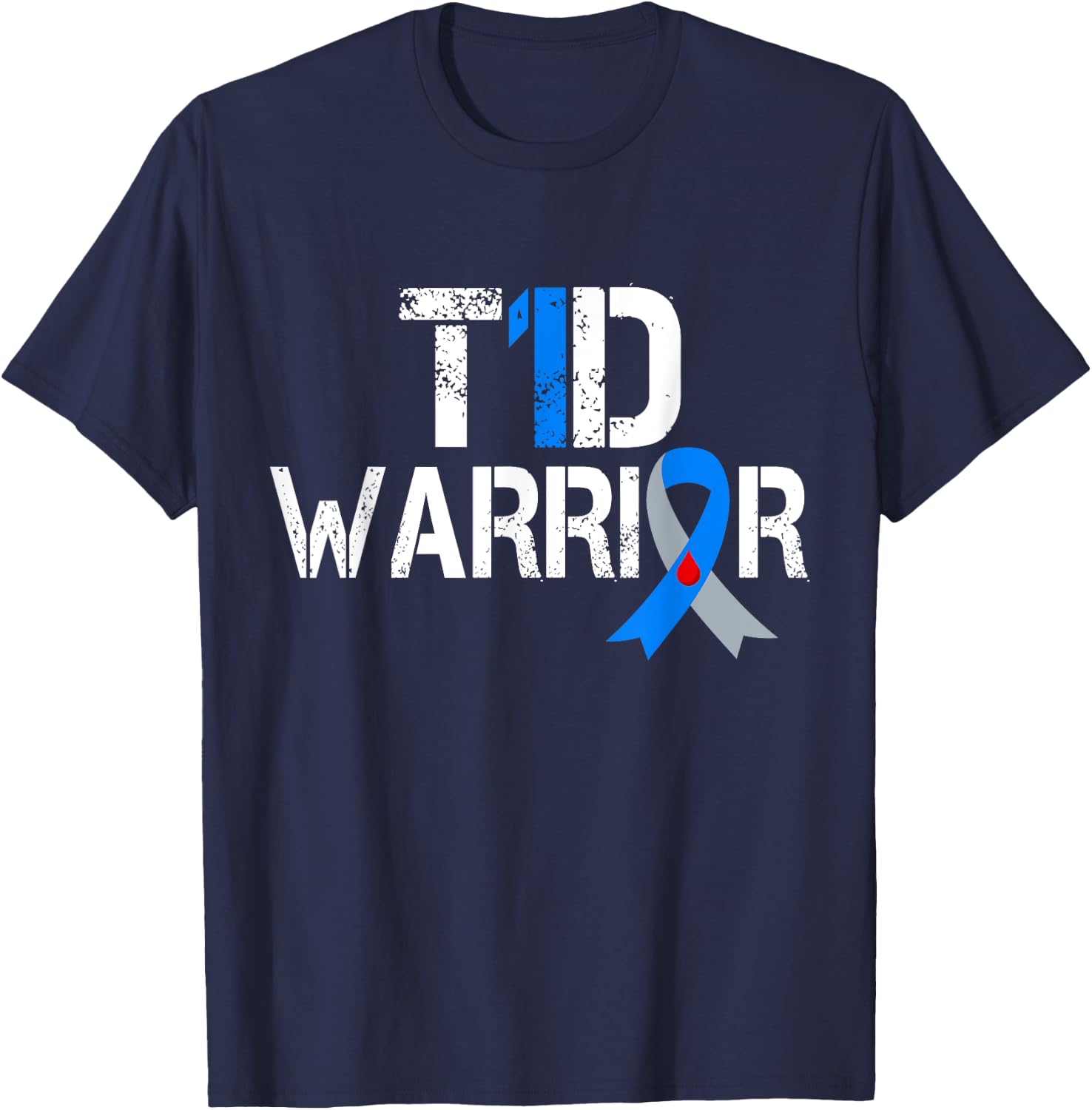 Diabetes Awareness T1D Warrior Type One 1 diabetic warrior T-Shirt - T-Shirt | Navy