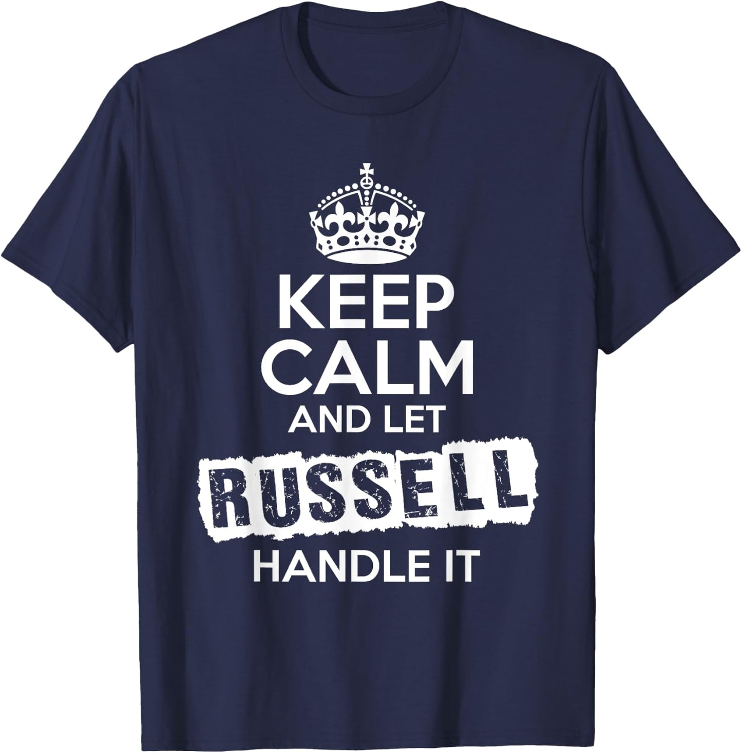 Russell Keep Calm and Let Russell Handle It T-Shirt - T-Shirt | Navy