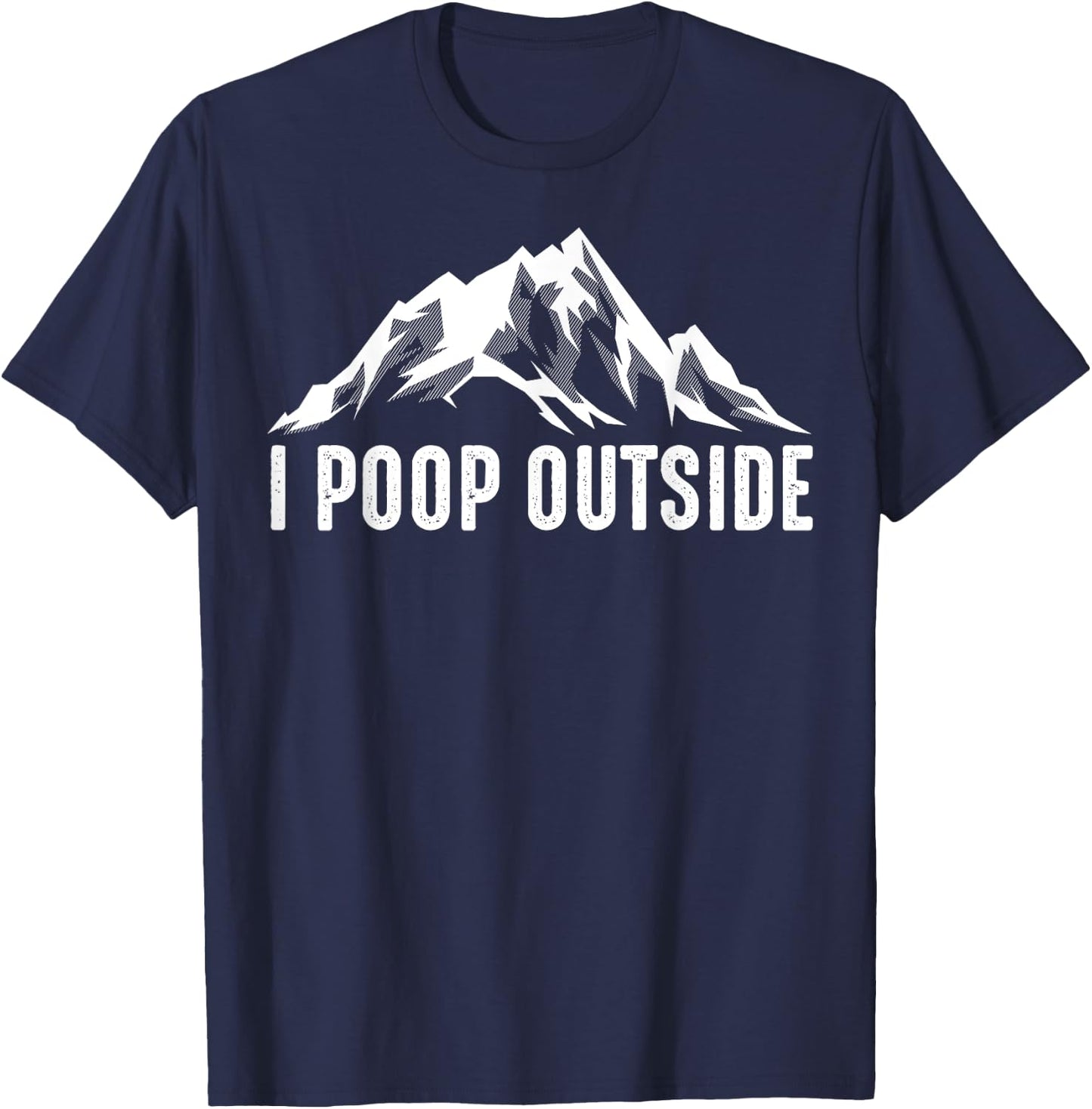 Cool I Poop Outside | Funny Outdoor Pooping Camping Fan Gift T-Shirt - T-Shirt | Navy
