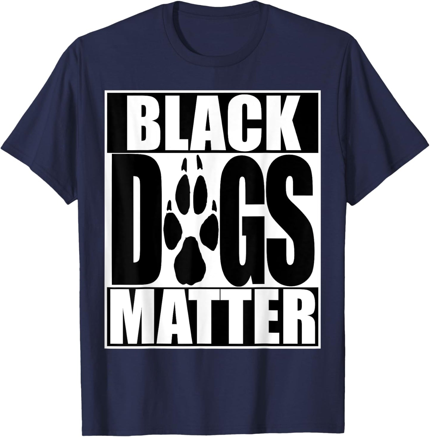 Funny Black Dogs Matter BLM Shirt T-Shirt - T-Shirt | Navy