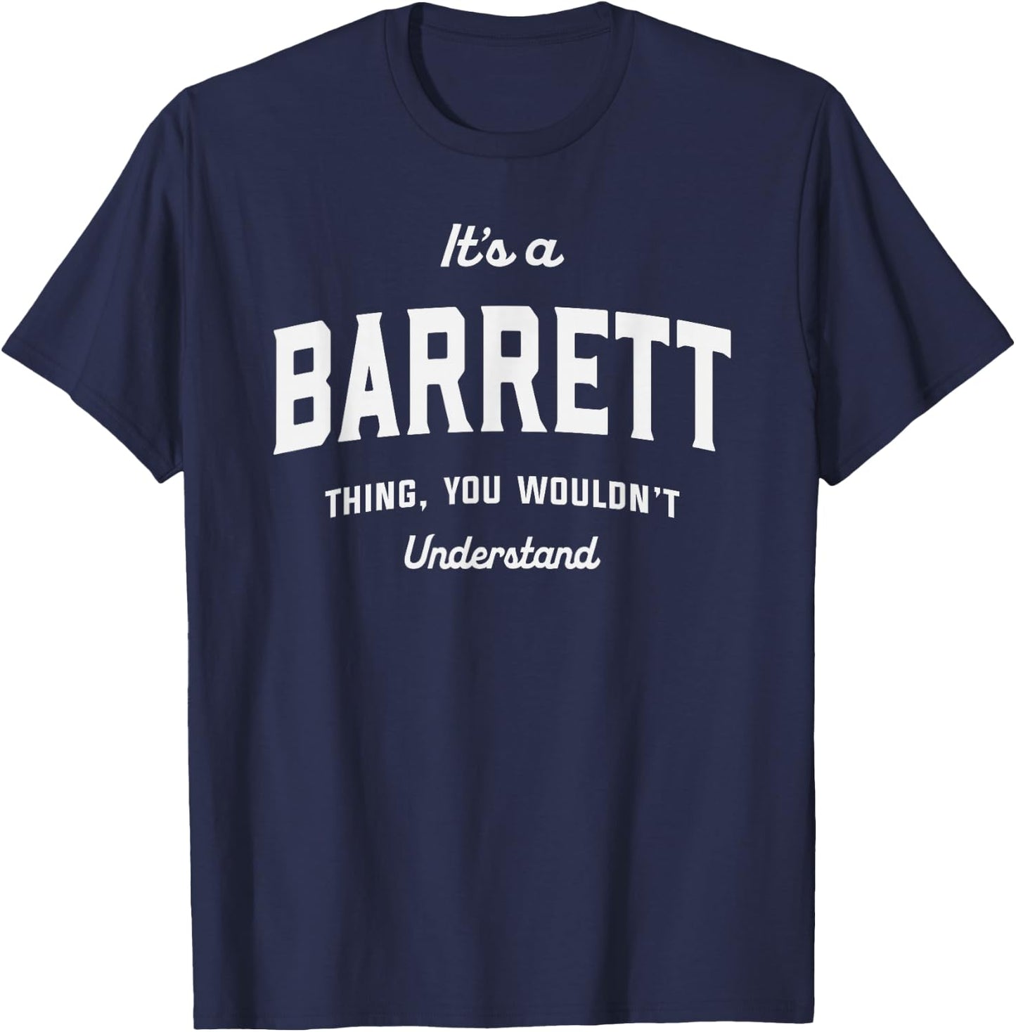 It's a Barrett Thing You Wouldn't Understand Barrett Name T-Shirt - T-Shirt | Navy