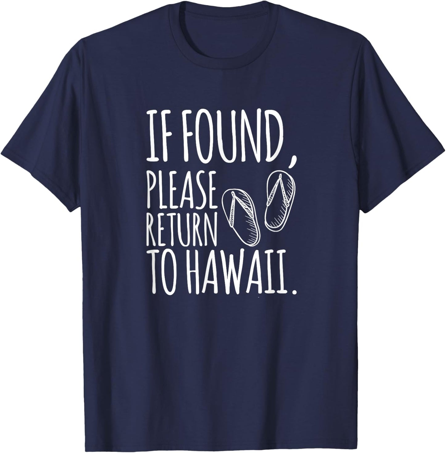 If Found, Please Return To Hawaii T-Shirt - T-Shirt | Navy