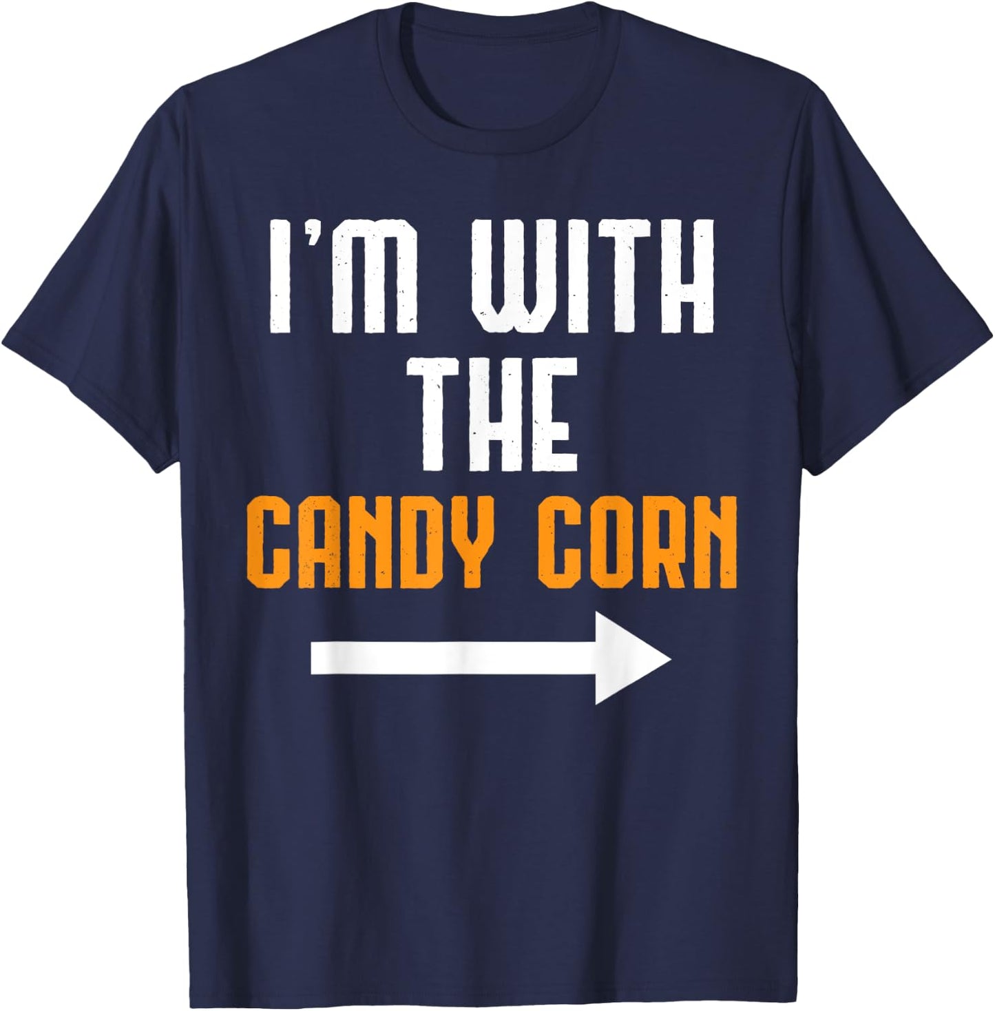 I'm With The Candy Corn Shirt Costume Funny Halloween Couple T-Shirt - T-Shirt | Navy