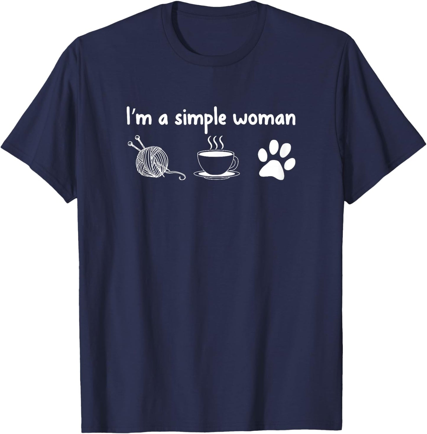 I'm a Simple Woman Knitting Gift Knitters T-Shirt - T-Shirt | Navy